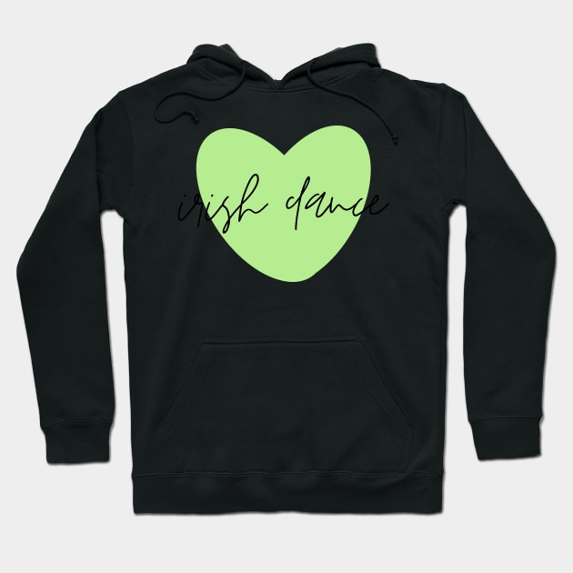 Irish Dance Green Heart Hoodie by DreamsofTiaras